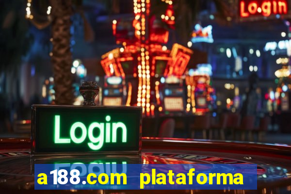 a188.com plataforma de jogos